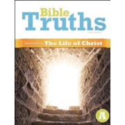 275552: BJU Press Bible Truths Level A (Grade 7) Student Worktext (Learning from the Life of Christ), Fourth Edition