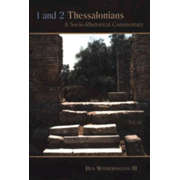 1 & 2 Thessalonians: A Socio-Rhetorical Commentary