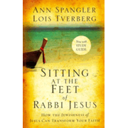 330691: Sitting at the Feet of Rabbi Jesus: How the Jewishness of Jesus Can Transform Your Faith