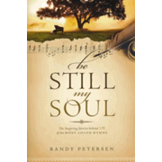 379722: Be Still, My Soul: The Inspiring Stories Behind 175 of the Most-Loved Hymns
