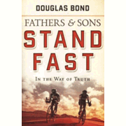 380769: Fathers and Sons, Volume 1: Stand Fast in the Way of Truth