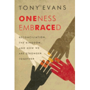 412669: Oneness Embraced: Reconciliation, the Kingdom, and How We Are Stronger Together