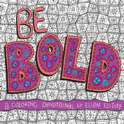 417872: Be Bold: A Coloring Devotional