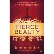 422033: Fierce Beauty: Choosing to Stand for What Matters Most