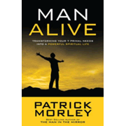 423863: Man Alive: Transforming Your 7 Primal Needs into a Powerful Spiritual Life
