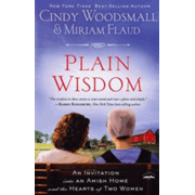 459343: Plain Wisdom: An Invitation into an Amish Home and the Hearts of Two Women