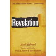 Revelation: The John Walvoord Prophecy Commentaries