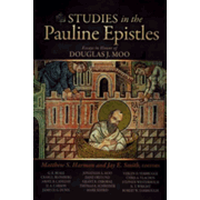 Studies in the Pauline Epistles: Essays in Honor of Douglas J. Moo