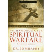 50264: The Handbook for Spiritual Warfare (Revised &amp; Updated)