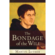 562804: The Bondage of the Will [Hendrickson Publishers]