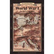 617429: World War 1: The Rest of the Story and How It Affects You Today: An Uncle Eric Book, Revised Edition