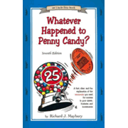 617641: Whatever Happened to Penny Candy? 7th Edition