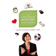 671128: The Life Ready Woman: Thriving in a Do-It-All World