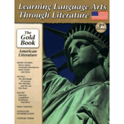 683338: Learning Language Arts Through Literature The Gold Book: American Literature, 3rd Edition