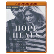 690177: Hope Heals: A True Story of Overwhelming Loss and an Overcoming Love - unabridged audio book on MP3-CD