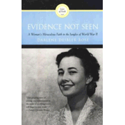 70207: Evidence Not Seen: A Woman&amp;quot;s Miraculous Faith in the Jungles of World War II