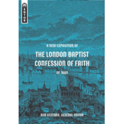 7108905: A New Exposition of the London Baptist Confession of Faith of 1689