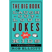 723070: The Big Book of Laugh-Out-Loud Jokes for Kids: A 3-in-1 Collection