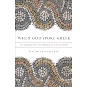 781721: When God Spoke Greek: The Septuagint and the Making of Western Civilization