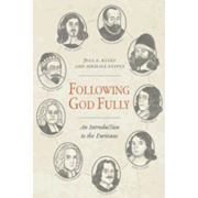 786524: Following God Fully: An Introduction to the Puritans
