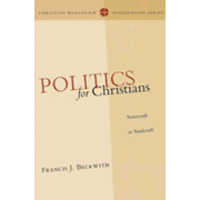 828140: Politics for Christians: Statecraft as Soulcraft