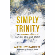900078: Simply Trinity: The Unmanipulated Father, Son, and Spirit