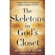 9100818: The Skeletons In God&amp;quot;s Closet: The Mercy of Hell, the Surprise of Judgment, the Hope of Holy War