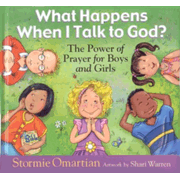 916769: What Happens When I Talk to God?: The Power of Prayer for Boys and Girls