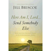 95592EB: Here Am I, Lord...Send Somebody Else: How God Uses Ordinary People to Do Extraordinary Things - eBook