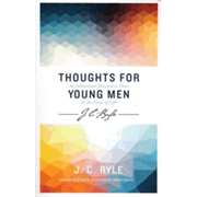 972180: Thoughts for Young Men: An Exhortation Directed to Those in the Prime of Life