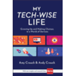 018671: My Tech-Wise Life: Growing Up and Making Choices in a World of Devices
