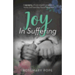 889843: Joy in Suffering: A Memoir of One Couple&amp;quot;s Pregnancy Losses and How They Found Happiness