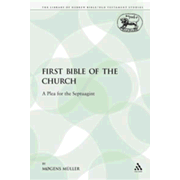 273208: The First Bible of the Church: A Plea for the Septuagint