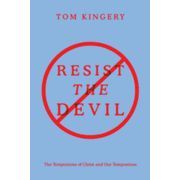 29708X: Resist the Devil: The Temptations of Christ and Our Temptations