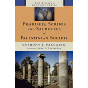 43586: Pharisees, Scribes, and Sadducees in Palestinian Society