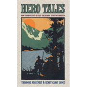 820631: Hero Tales: How Common Lives Reveal the Uncommon Greatness of America