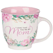 I Love That Your My Mom Ceramic Mug