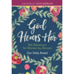 078719: God Hears Her - 365 Devotions for Women by Women from Our Daily Bread