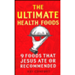 362696: The Ultimate Health Book: Nine Foods Jesus Ate or Recommended