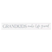 Grandkids Make Life Grand Stick Plaque