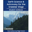 490067: Earth Science &amp; Astronomy for the Grammar Stage Student Workbook, 3rd Ed