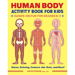 522634: Human Body Activity Book for Kids: Hands-On Fun for Grades K-3