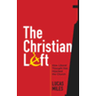562145: The Christian Left: How Liberal Thought Has Hijacked the Church