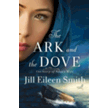 737657: The Ark and the Dove: The Story of Noah&amp;quot;s Wife, Softcover