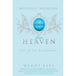 806347: Wounded Warriors: Out Of the Wilderness: Visions From Heaven