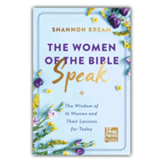 154883: The Women of the Bible Speak: The Wisdom of 16 Women and Their Lessons for Today