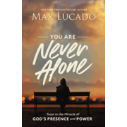 21734X: You Are Never Alone: Trust in the Miracle of God&amp;quot;s Presence and Power