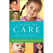 233341: Called to Care: Opening Your Heart to Vulnerable Children-through Foster Care, Adoption, and Other Life-Giving Ways