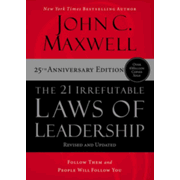 236165: The 21 Irrefutable Laws of Leadership: Follow Them and People Will Follow You