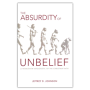 253534: The Absurdity of Unbelief: A Worldview Apologetic of the Christian Faith